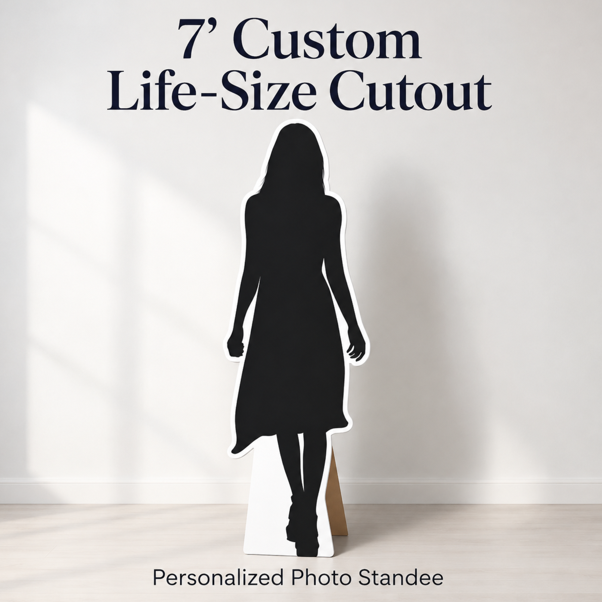 7' Custom Life-Size Cutout Standee – Oversized Photo Standee 7-foot custom life-size cutout standee size example for oversized personalized photo display